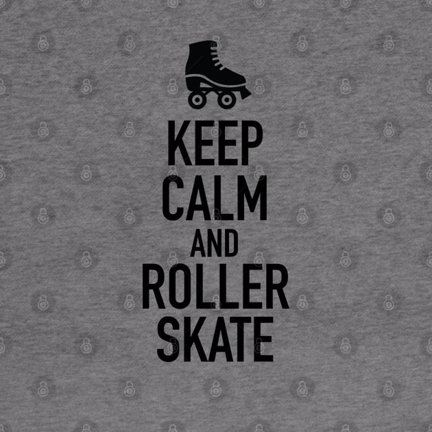 Keep Calm and Roller Skate by CH